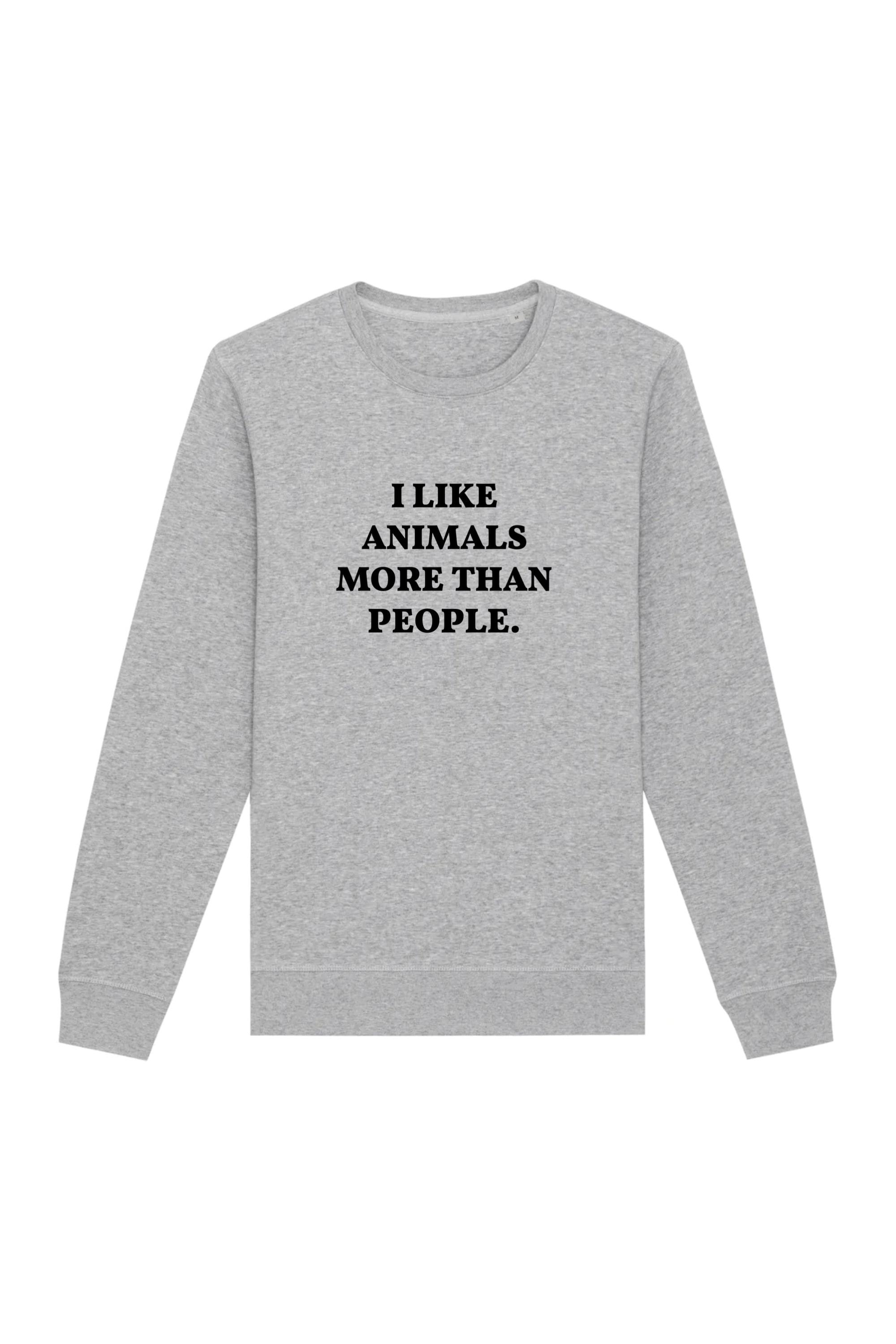 Oat Milk Club  Sweatshirt I Like Animals More Grey